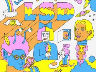 LSD – No New Friends (feat. Sia, Diplo & Labrinth)