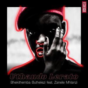 Bhekithemba Buthelezi - Uthando Lerato Ft. Zanele Mhlanzi