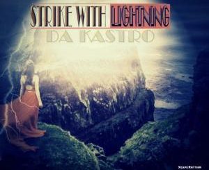 Da Kastro - Strike With Lightning