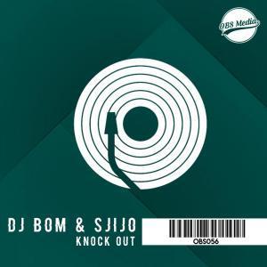 Dj Bom & Sjijo - Knock Out