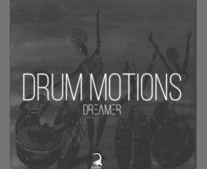 Dreamer - Drum Motions
