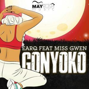 Earq, Miss Gwen - Gonyoko (J Maloe Remix)