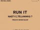 Nasty C, Tellaman & ? - Run It
