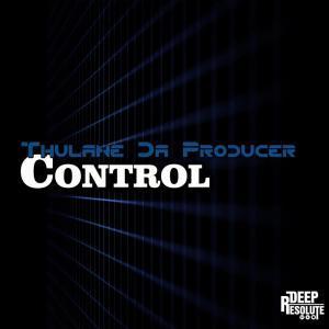 EP: Thulane Da Producer – Control (Zip file)