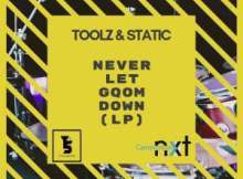 ALBUM: Toolz n Static – Never Let Gqom Down (LP) (Zip file)