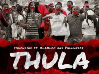 Touchline – Thula Ft. Blaklez, Yallunder & Bongane Sax