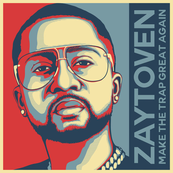 ALBUM: Zaytoven - Make America Trap Again (Zip File)