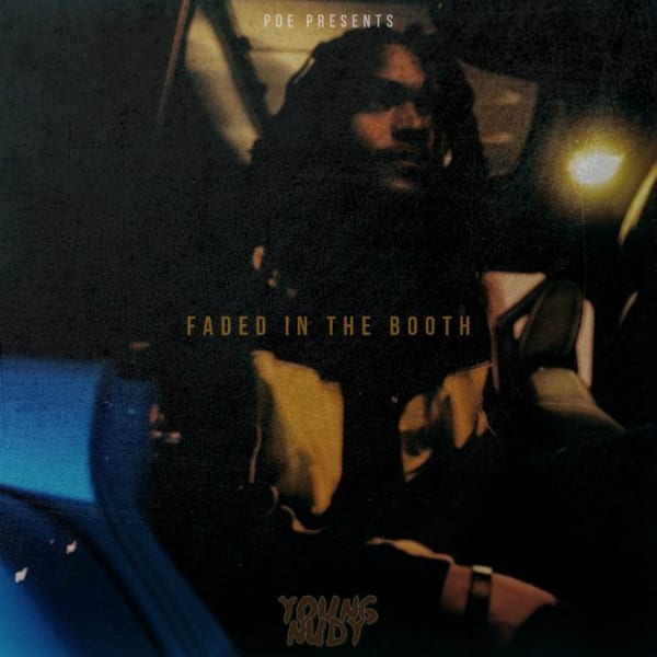 ALBUM: Young Nudy - Faded In The Booth