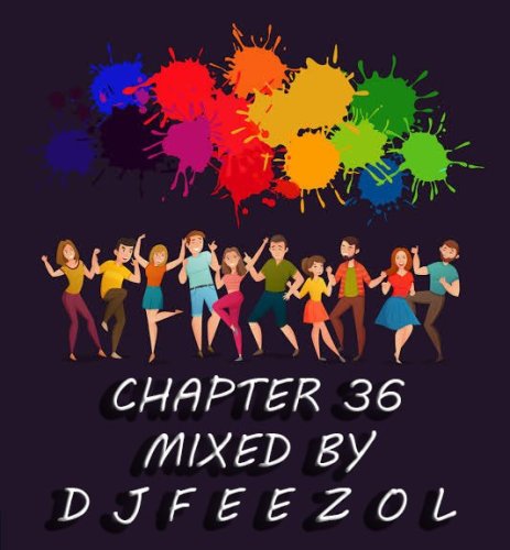 Dj Feezol – Chapter 36 2019