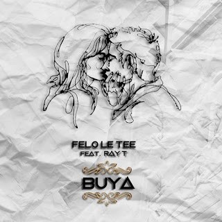 EP: Felo Le Tee – Buya Ft. Ray T (Zip file)