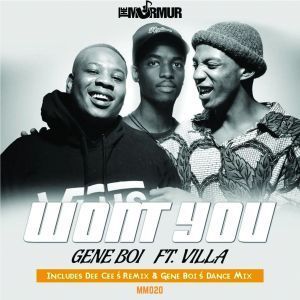 Gene Boi – Won’t You (Dee Cee Remix) Ft. Villa