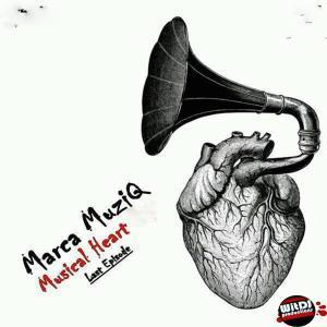 EP: Marca Muziq – Musical Heart Last Episode 