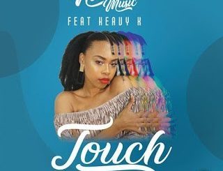Ntombi Music - Touch Ft. Heavy-K