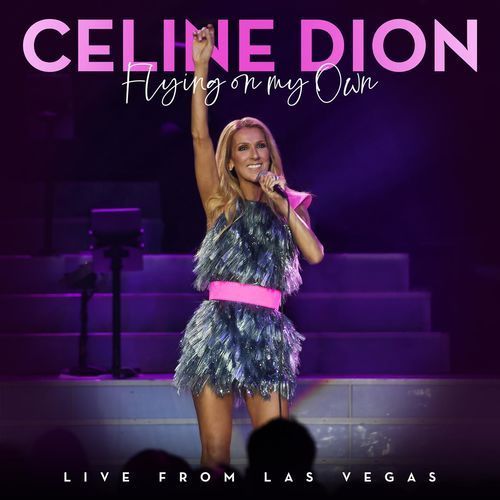Céline Dion – Flying On My Own
