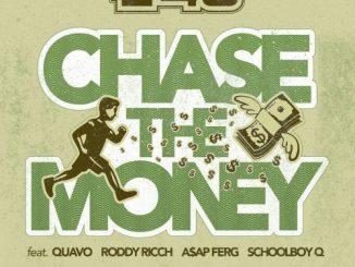E-40 Ft. Quavo, Roddy Ricch, A$AP Ferg & ScHoolboy Q – Chase the Money