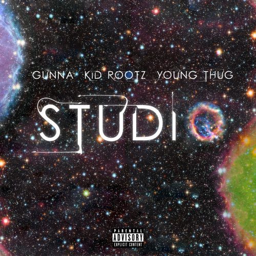 Kid Rootz Ft. Young Thug & Gunna – Studio