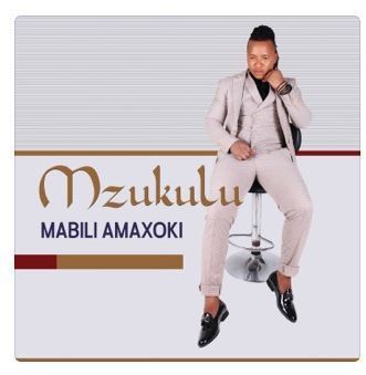 ALBUM: Mzukulu – Mabili Amaxoki