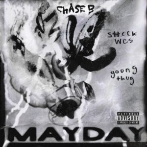 Chase B & Sheck Wes – MAYDAY Ft. Young Thug