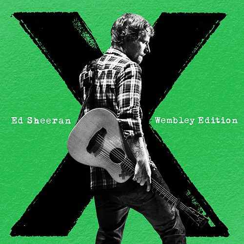 ALBUM: Ed Sheeran - x (Wembley Edition)