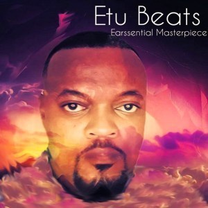 Ep: Etu Beats – Earssential Masterpiece