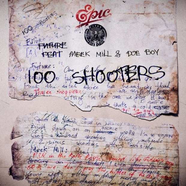 Future Ft. Meek Mill & Doe Boy – 100 Shooters