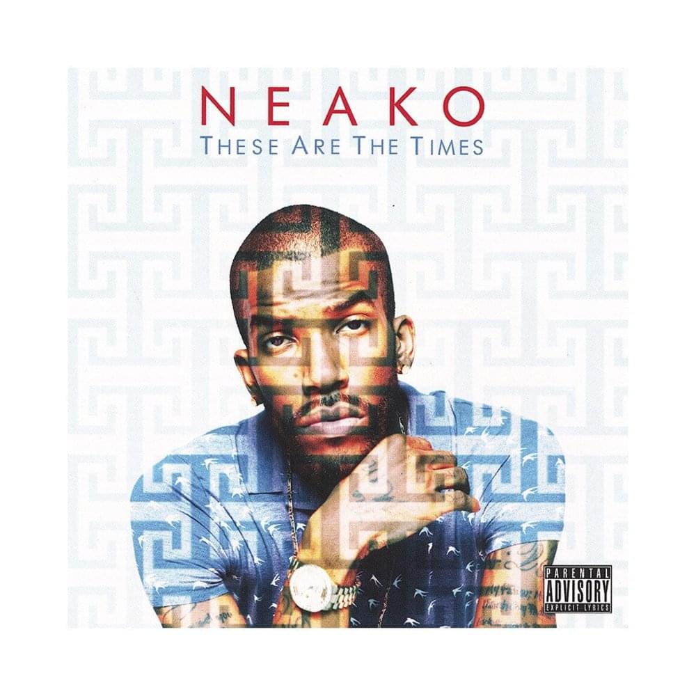 ALBUM: Neako - These Are the Times