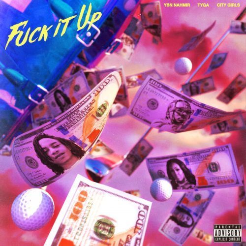 YBN Nahmir – F**k It Up (feat. City Girls & Tyga)