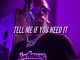 Young Thug – Tell Me If You Need It