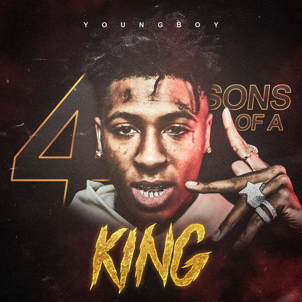 YoungBoy Never Broke Again – 4 Sons of a King