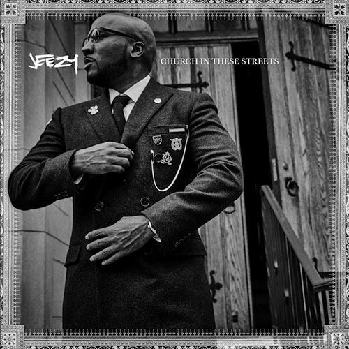 ALBUM: Jeezy - Church in These Streets