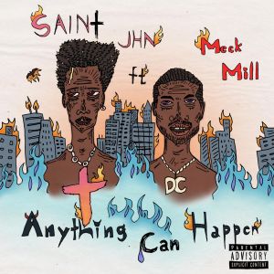 SAINt JHN – Anything Can Happen (feat. Meek Mill)