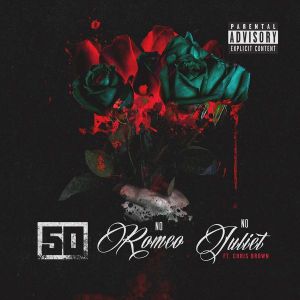 50 Cent – No Romeo No Juliet (feat. Chris Brown)