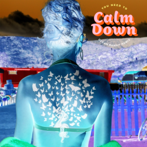Taylor Swift – You Need To Calm Down (Clean Bandit Remix)