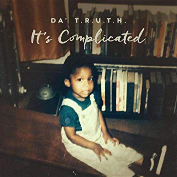 ALBUM: Da' T.R.U.T.H. - It's Complicated
