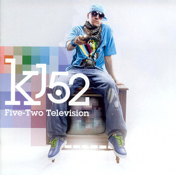 ALBUM: KJ-52 - Five-Two Television