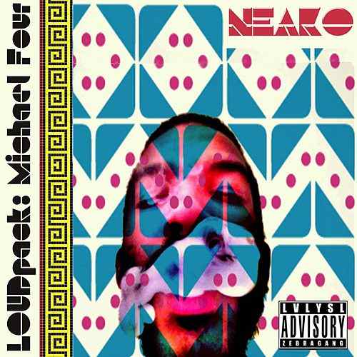 ALBUM: Neako - LOUDpack: Michael Four