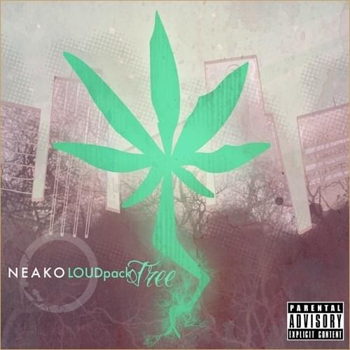 ALBUM: Neako - LOUDpack Tree
