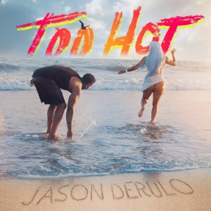 Jason Derulo – Too Hot