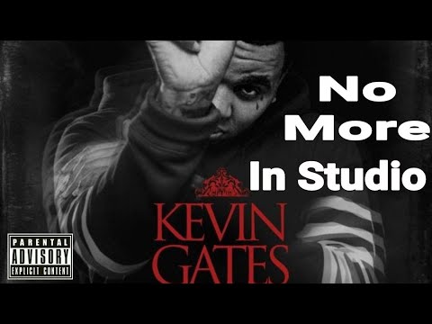 Kevin Gates – No More