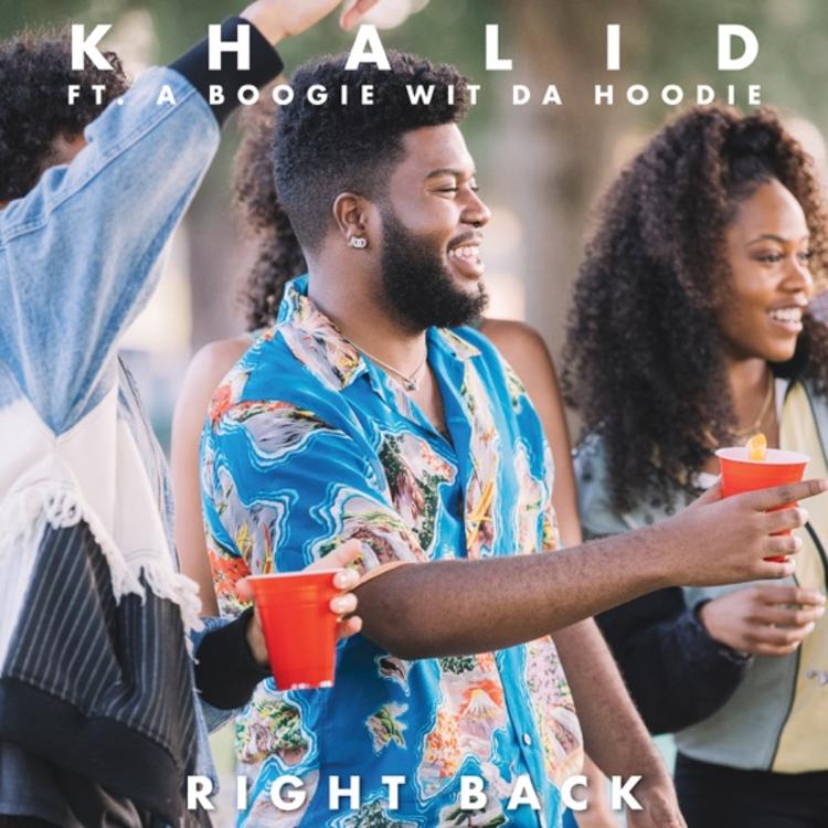 Khalid – Right Back (feat. A Boogie wit da Hoodie)