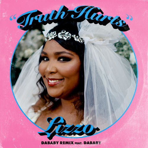 Lizzo – Truth Hurts (DaBaby Remix) [feat. DaBaby]