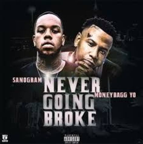 SanOGram & MoneyBagg Yo – Never Going Broke