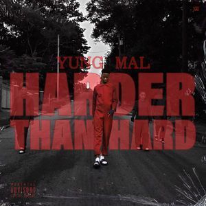 Yung Mal – Harder Than Hard