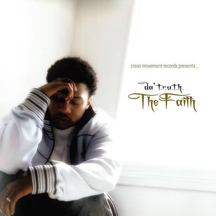 ALBUM: Da' T.R.U.T.H. - The Faith