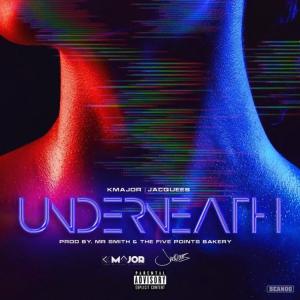 K Major Ft. Jacquees – Underneath