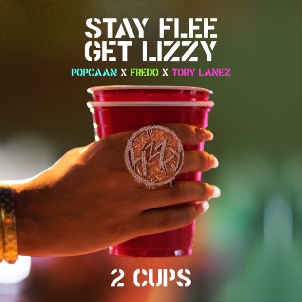 Stay Flee Get Lizzy Ft. Tory Lanez, Fredo & Popcaan – 2 Cups