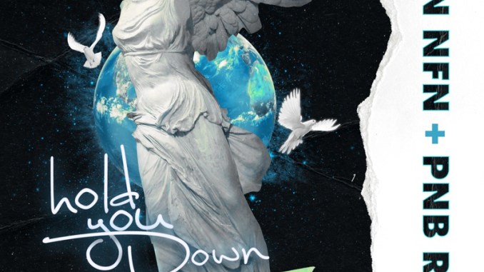 Quin NFN Ft. PnB Rock – Hold You Down