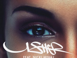 Usher Ft. Nicki Minaj – She Came to Give It to You