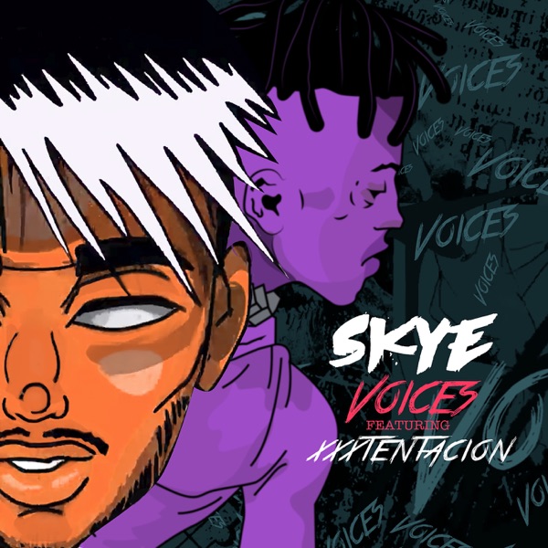 Skye - VOICES (feat. XXXTENTACION) 