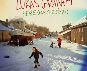 Lukas Graham – HERE (For Christmas)